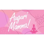 
			                        			Auguri Mamma!